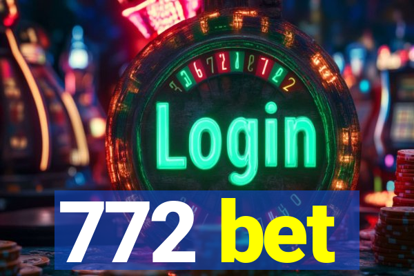 772 bet